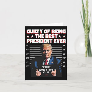 Trump schuldig, der beste Präsident aller Zeiten z Karte