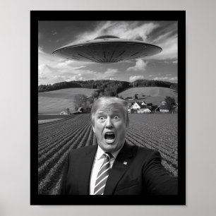 Trump Selfie mit Alien Ufo Lustige Trump Geschenke Poster