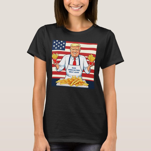 Trump Serving Mcdonalds Fries T-Shirt (Vorderseite)