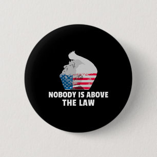 Trump-Shirt Niemand ist über dem Gesetz Anti-Trump Button
