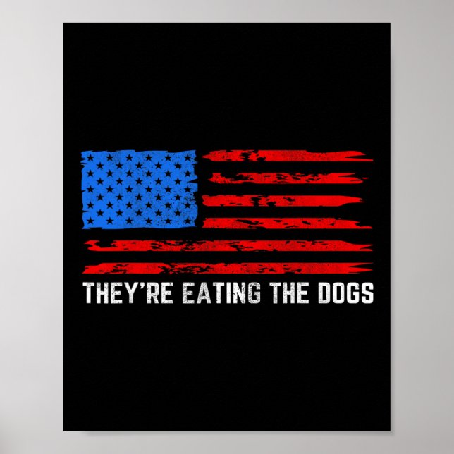 Trump Sie essen die Hunde  Poster (Vorne)