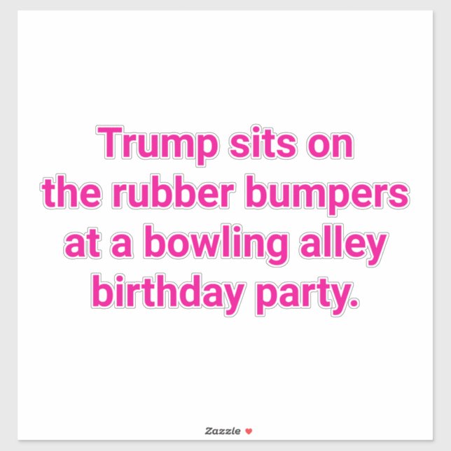 Trump sits on rubber bumpers Hankamer Artjunkhaus Aufkleber (Blatt)