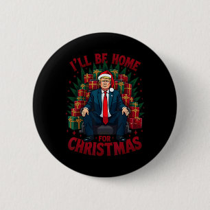 Trump sitzt auf dem Stuhl und ich bin zu Weihnacht Button