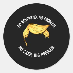 Trump Sprichwort Kein Freund kein Problem kein Pro Runder Aufkleber