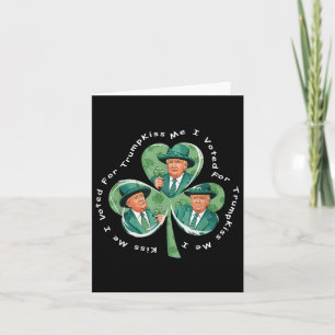 Trump St Patricks Day 2025 Funny Kiss Me I Voted F Karte