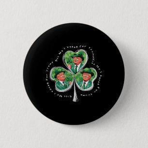 Trump St. Patrick's Day 2025 Lustig Küss mich, ich Button