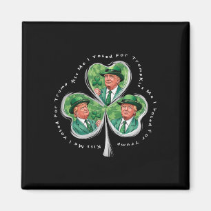 Trump St. Patrick's Day 2025 Lustig Küss mich, ich Magnet