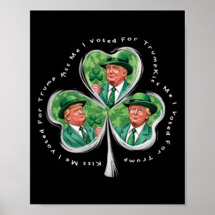 Trump St. Patrick's Day 2025 Lustig Küss mich, ich Poster