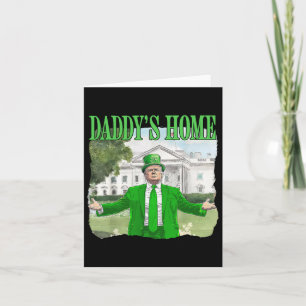 Trump St. Patrick's Day Daddy ist zu Hause Weißen  Karte