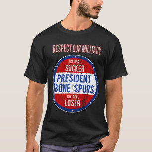 Trump Sucker Loser respektiert unser Militär T-Shirt