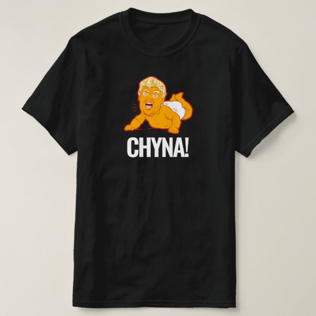Trump-T - Shirt: TRUMP CRY-BABY CHYNA! T-Shirt (Design vorne)