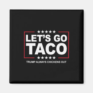Trump Taco Trade Funny Trump holt immer aus Magnet