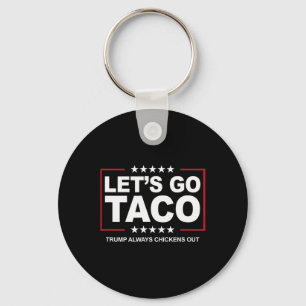 Trump Taco Trade Funny Trump holt immer aus Schlüsselanhänger
