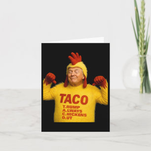 Trump Taco Trump hält immer die Hühner raus Karte