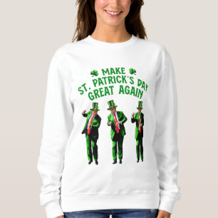 Trump tanzt macht St. Patrick's Day wieder groß Sweatshirt