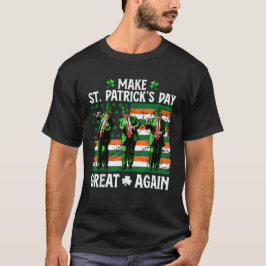 Trump tanzt macht St. Patrick's Day wieder groß T-Shirt