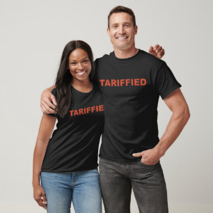 Trump Tariff Protest Shirt - "Tariffied" Unisex