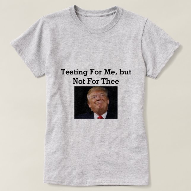 Trump testet T - Shirt (Design vorne)