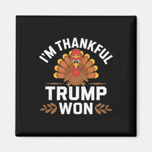 Trump-Thanksgiving-Shirt Ich bin dankbar, dass Tru Magnet