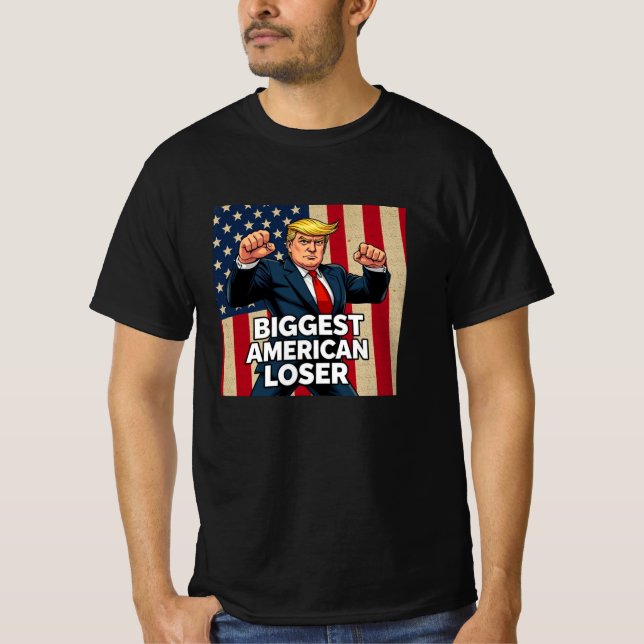 Trump The Biggest American Loser T-Shirt (Vorderseite)