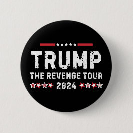 Trump The Rache Tour 2024 Präsident Button