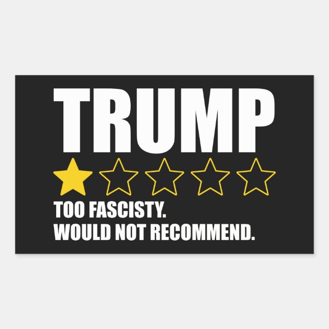 Trump - Too Fascisty Would Not Recommend Rechteckiger Aufkleber (Vorderseite)