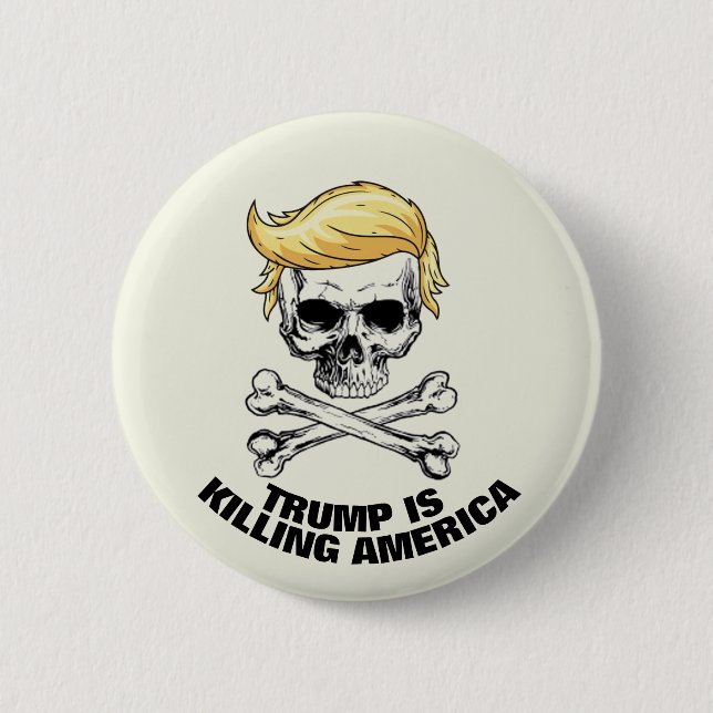 TRUMP tötet AMERIKA Button (Vorderseite)