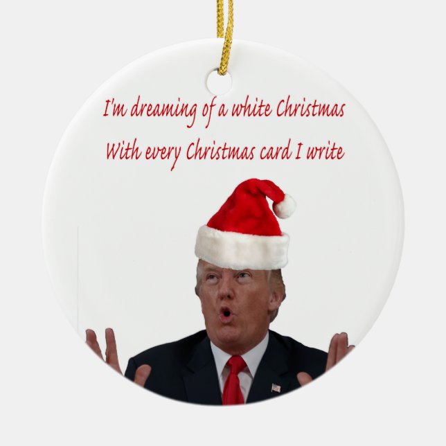 Trump träumt von einem weißen Weihnachten Keramik Ornament (Vorne)