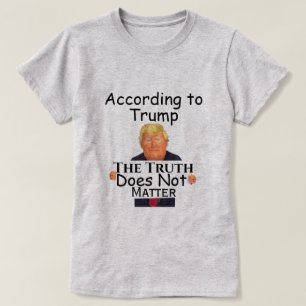 Trump Truth T - Shirt
