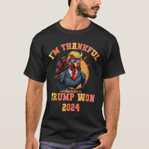 Trump Türkei Funny Meme Ich bin dankbar Trump Won  T-Shirt