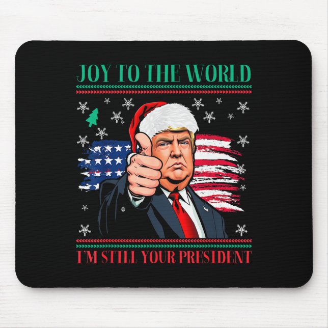 Trump Ugly Christmas Pajamas - I'm Still Your Pres Mousepad (Vorne)