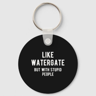 Trump Ukraine-Shirt wie Watergate, aber mit Dummhe Schlüsselanhänger