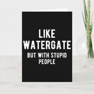 Trump Ukraine T-Shirt wie Watergate, aber mit Dumm Karte