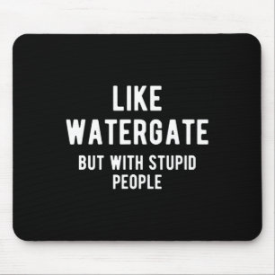 Trump Ukraine T-Shirt wie Watergate, aber mit Dumm Mousepad