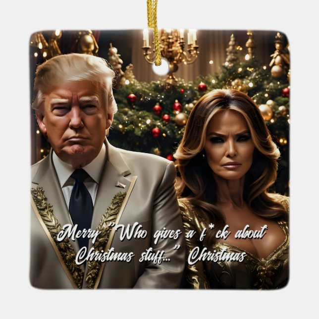Trump und die Ehefrau "Who gib a F*ck" Weihnachten Keramikornament (Vorderseite)