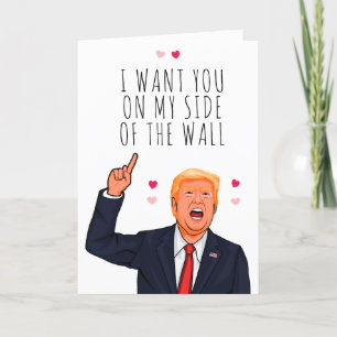 Trump Valentine, ich wollte dich an meiner Seite d Karte
