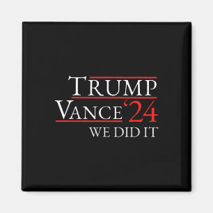 Trump Vance 24 Wir Haben Es Geschafft Magnet