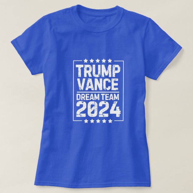 Trump Vance: Dream Team 2024 T-Shirt (Design vorne)