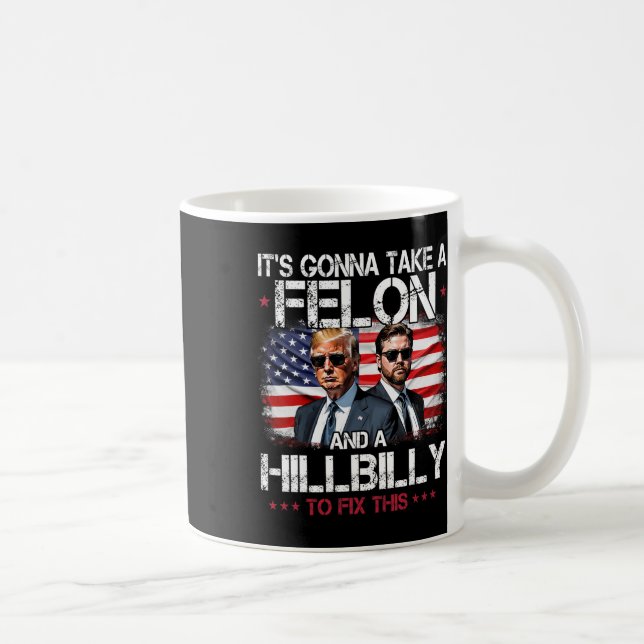 Trump Vance Es wird ein Felon und einen Hillbill n Kaffeetasse (Rechts)
