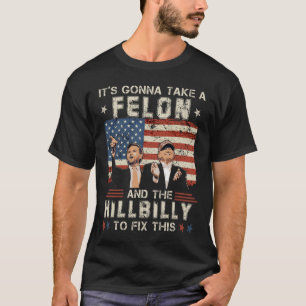 Trump Vance Es Wird Einen Verbrecher Und Einen Hin T-Shirt