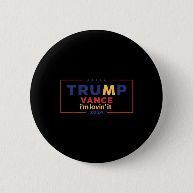 Trump Vance Ich lieb es 2025 Lustiger Spruch Zitat Button (Vorderseite)