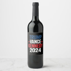 Trump Vance Kennedy Präsident 2024 Wahl  Weinetikett