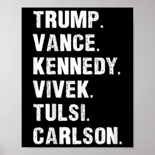 Trump Vance Kennedy Vivek Tulsi Carlson Poster