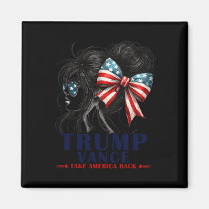 Trump Vance nimmt Amerika zurück 2024 Messy Bun Gi Magnet