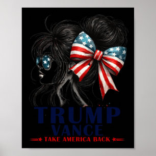 Trump Vance nimmt Amerika zurück 2024 Messy Bun Gi Poster