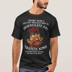 Trump Verbotsliste für entartete Kunst Weiße Haus  T-Shirt