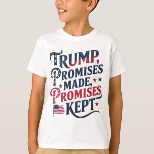 Trump, Versprechen gemacht, Versprechen gehalten T-Shirt