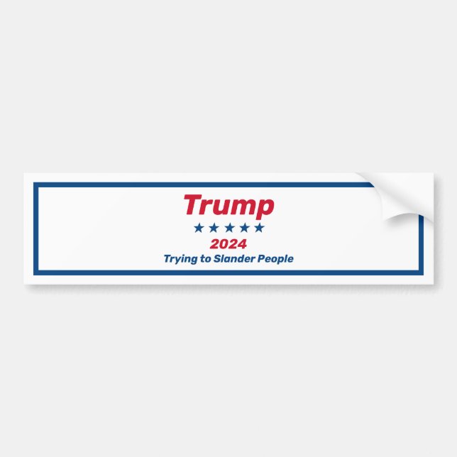 Trump versucht, die Menschen zu verleumden Autoaufkleber (Vorne)