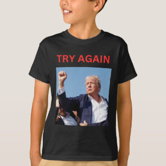 Trump versucht es noch einmal T-Shirt