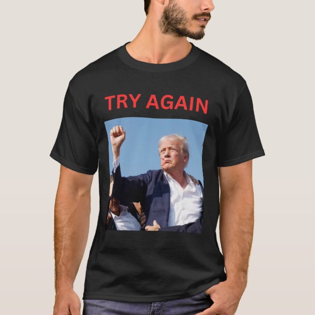 Trump versucht es noch einmal T-Shirt (Vorderseite)